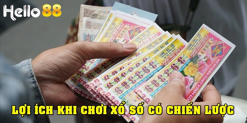 Lợi ích khi chơi xổ số có chiến lược