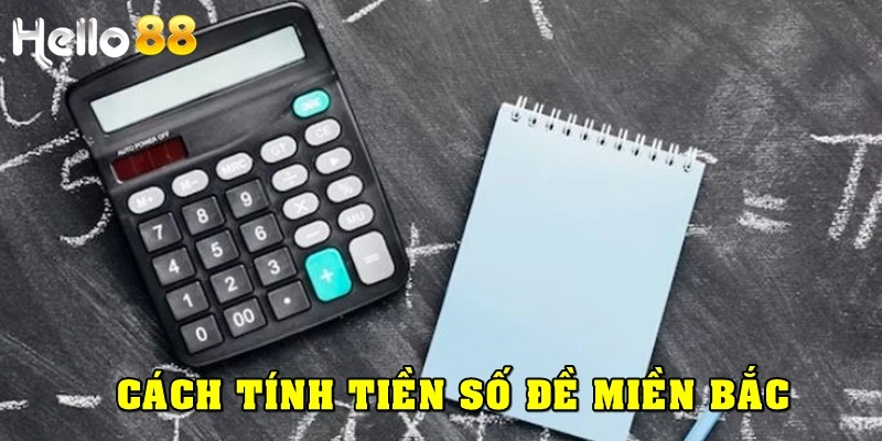 Cách tính tiền số đề theo miền Bắc