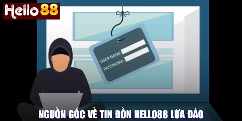 Nguồn gốc về tin đồn Hello88 lừa đảo