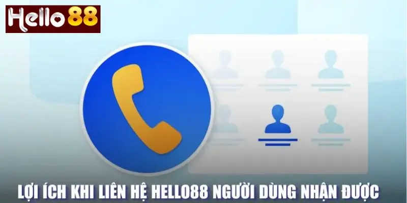 Lợi ích khi kết nối Hello88